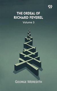 Produktbild: Ordeal Of Richard Feverel Volume 3