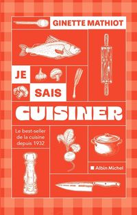 Produktbild: Je sais cuisiner : le best-seller de la cuisine depuis 1932