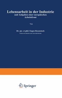 Produktbild: Lebensarbeit in der Industrie und Aufgaben einer europ&auml;ischen Arbeitsfront