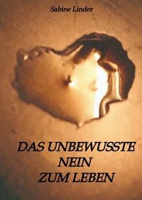 Produktbild: Das unbewusste Nein zum Leben