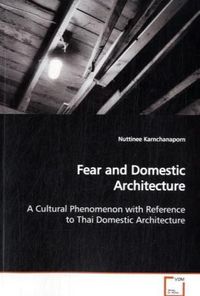 Produktbild: Karnchanaporn, N: Fear and Domestic Architecture