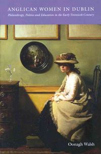 Produktbild: Walsh, O: Anglican Women in Dublin