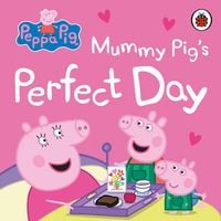 Produktbild: Peppa Pig: Mummy Pig's Perfect Day