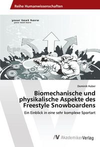 Produktbild: Biomechanische und physikalische Aspekte des Freestyle Snowboardens