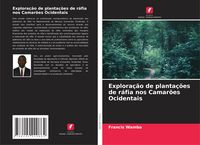 Produktbild: Explora&ccedil;&atilde;o de planta&ccedil;&otilde;es de r&aacute;fia nos Camar&otilde;es Ocidentais