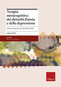 Produktbild: Terapia metacognitiva dei disturbi d'ansia e della depressione