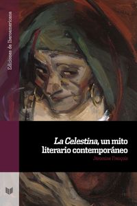 Bild vom Artikel La Celestina, un mito literario contemporáneo vom Autor Jéromine François