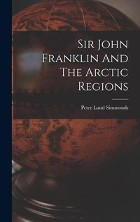 Produktbild: Sir John Franklin And The Arctic Regions
