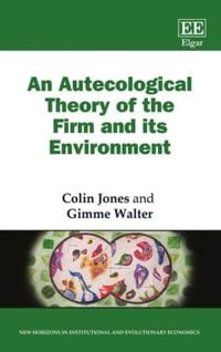 Produktbild: Jones, C:  An Autecological Theory of the Firm and its Envir