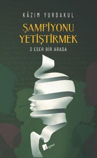 Produktbild: Sampiyonu Yetistirmek - 3 Eser Bir Arada