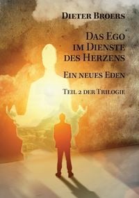 Bild vom Artikel Das Ego im Dienste des Herzens: Ein neues Eden vom Autor Dieter Broers