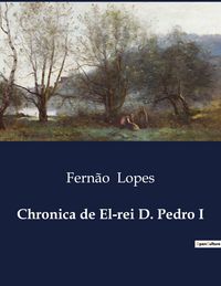 Produktbild: Chronica de El-rei D. Pedro I