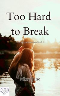 Produktbild: Too Hard to Break (Love Beyond Barriers, #3)