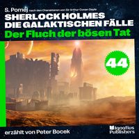 Produktbild: Der Fluch der b&ouml;sen Tat (Sherlock Holmes - Die galaktischen F&auml;lle, Folge 44)
