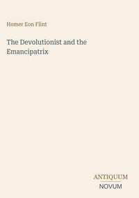 Produktbild: The Devolutionist and the Emancipatrix