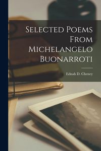 Produktbild: Selected Poems From Michelangelo Buonarroti