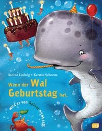 Produktbild: Wenn der Wal Geburtstag hat, wird er von Spinat nicht satt