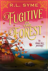 Produktbild: Fugitive in the Forest (The Vangie Vale Mysteries, #6)
