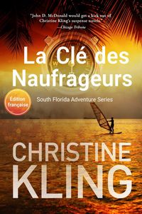 Produktbild: La Cl&eacute; des Naufrageures (Mer et Myst&egrave;res - Seychelle Sullivan, #4)