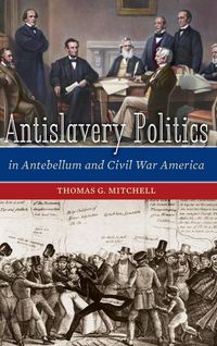 Produktbild: Antislavery Politics in Antebellum and Civil War America