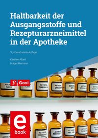 Produktbild: Haltbarkeit der Ausgangsstoffe und Rezepturarzneimittel in der Apotheke