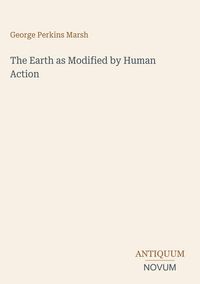 Produktbild: The Earth as Modified by Human Action