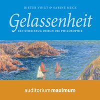 Produktbild: Gelassenheit - Ein Streifzug durch die Philosophie (Ungekürzt)
