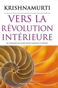 Produktbild: Vers la Revolution Interieure; Se Changer Soi Meme Pour Changer le