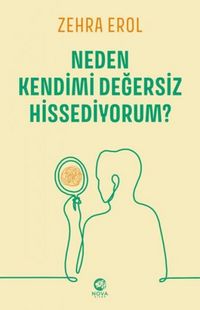Produktbild: Neden Kendimi Degersiz Hissediyorum