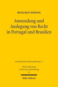 Produktbild: Anwendung und Auslegung von Recht in Portugal und Brasilien