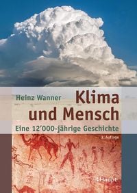 Produktbild: Klima und Mensch - eine 12'000-j&auml;hrige Geschichte