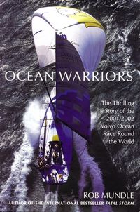 Produktbild: Ocean Warriors: The Thrilling Story of the 2001/2002 Volvo Ocean Race Round the World