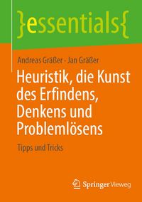 Produktbild: Heuristik, die Kunst des Erfindens, Denkens und Probleml&ouml;sens