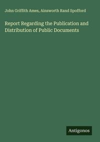Produktbild: Report Regarding the Publication and Distribution of Public Documents