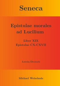 Produktbild: Seneca - Epistulae morales ad Lucilium - Liber XIX Epistulae CX-CXVII