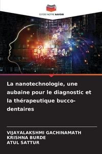 Produktbild: La nanotechnologie, une aubaine pour le diagnostic et la th&eacute;rapeutique bucco-dentaires