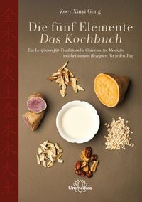 Produktbild: Die f&uuml;nf Elemente - Das Kochbuch