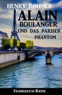 Produktbild: Alain Boulanger und das Pariser Phantom: Frankreich Krimi