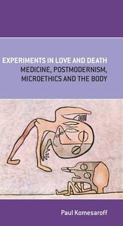 Produktbild: Komesaroff, P: Experiments in Love and Death