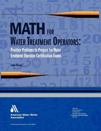 Produktbild: Math for Water Treatment Operators: Practice Problems to Prepare for Water Treatment Operator Certification Exams