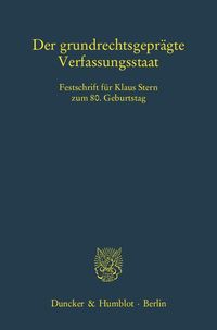 Produktbild: Der grundrechtsgepr&auml;gte Verfassungsstaat.
