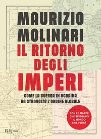 Produktbild: Il ritorno degli imperi. Come la guerra in Ucraina ha stravolto l'ordine globale