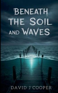 Produktbild: Beneath the Soil and Waves