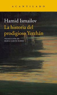 Produktbild: La historia del prodigioso Yerzha?n : el lago muerto