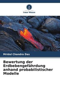 Produktbild: Bewertung der Erdbebengef&auml;hrdung anhand probabilistischer Modelle