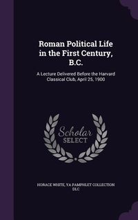 Produktbild: Roman Political Life in the First Century, B.C.