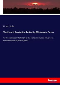 Produktbild: The French Revolution Tested by Mirabeau's Career