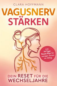 Produktbild: Vagusnerv st&auml;rken: Dein Reset f&uuml;r die Wechseljahre
