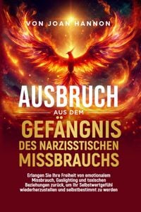 Produktbild: Ausbruch aus dem Gef&auml;ngnis des narzisstischen Missbrauchs