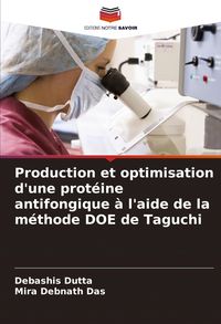 Produktbild: Production et optimisation d'une prot&eacute;ine antifongique &agrave; l'aide de la m&eacute;thode DOE de Taguchi